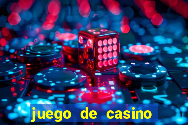 juego de casino para ganar dinero real