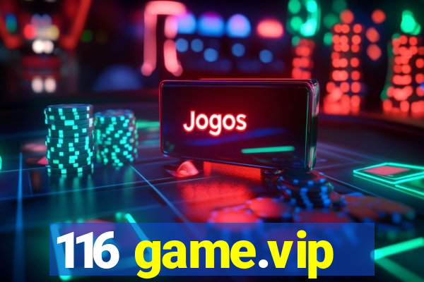 116 game.vip