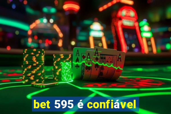 bet 595 é confiável