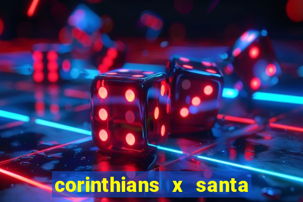 corinthians x santa cruz ao vivo hd