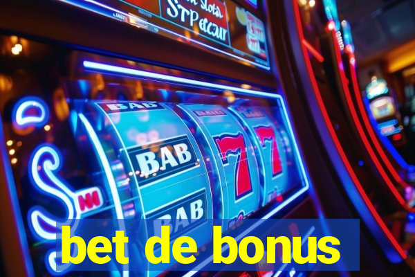 bet de bonus