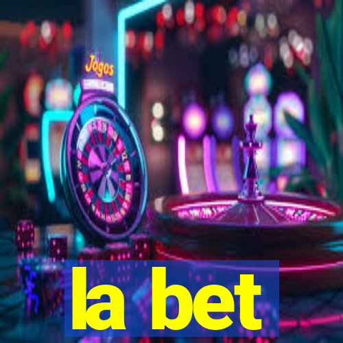 la bet