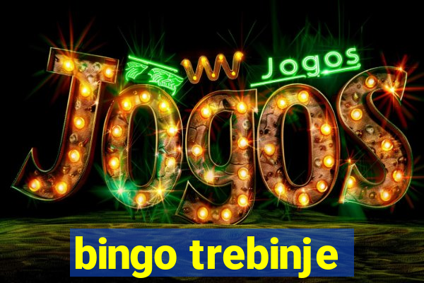 bingo trebinje