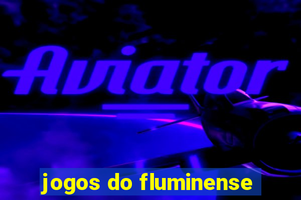 jogos do fluminense