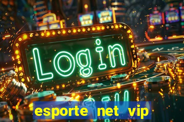 esporte net vip bet com