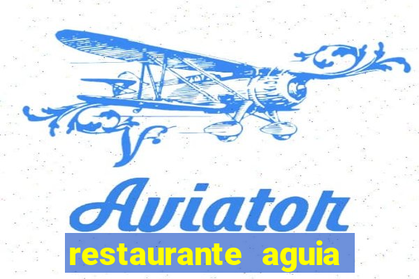 restaurante aguia de haia