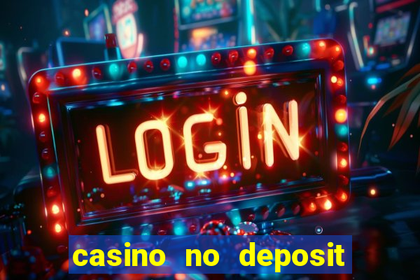 casino no deposit free money