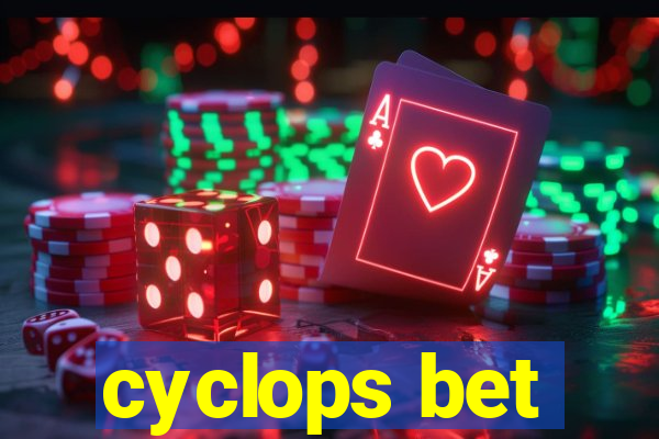 cyclops bet