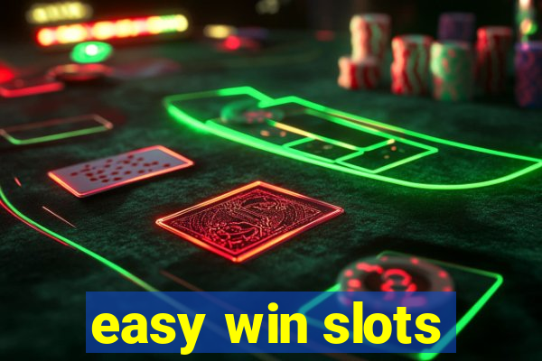 easy win slots