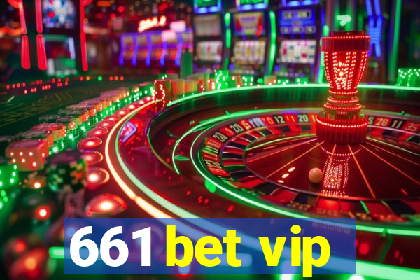 661 bet vip