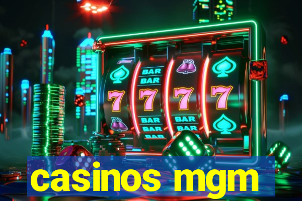 casinos mgm