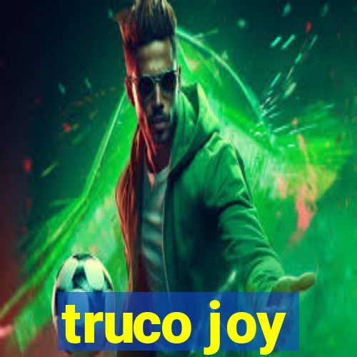 truco joy