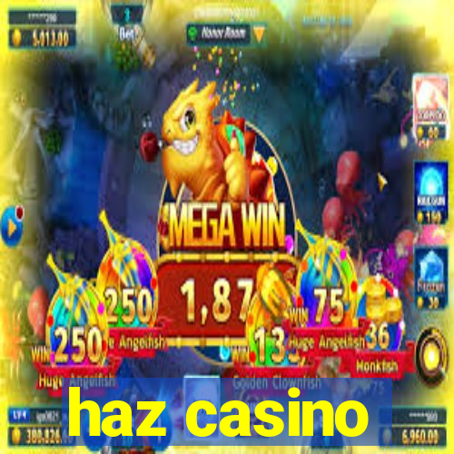 haz casino