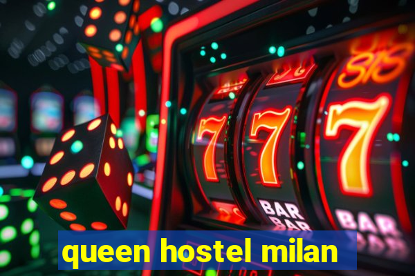 queen hostel milan