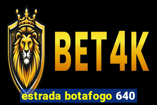 estrada botafogo 640