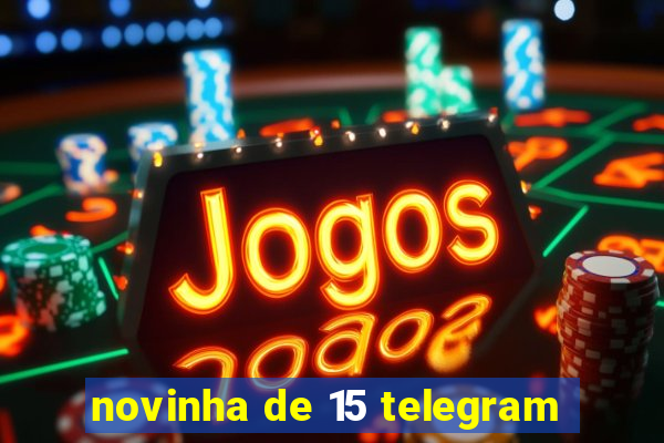 novinha de 15 telegram