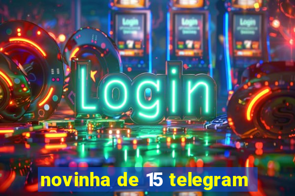 novinha de 15 telegram