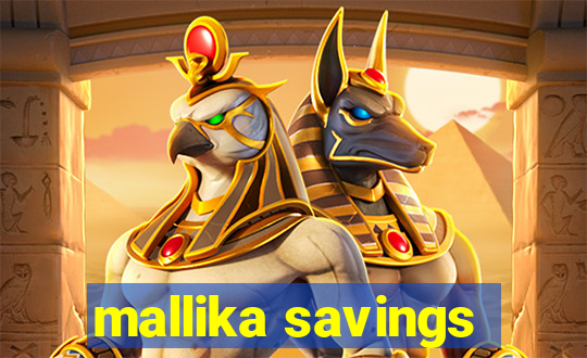 mallika savings