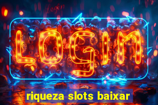 riqueza slots baixar