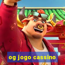 og jogo cassino