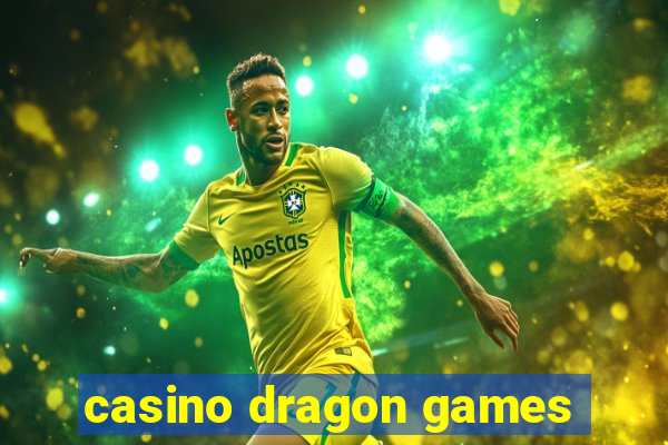 casino dragon games