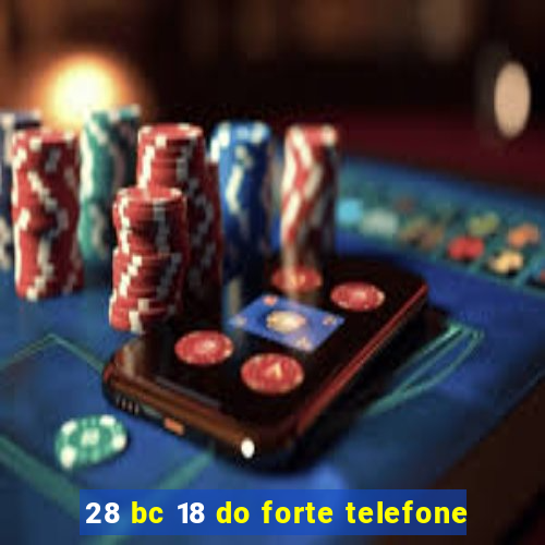 28 bc 18 do forte telefone