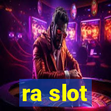 ra slot