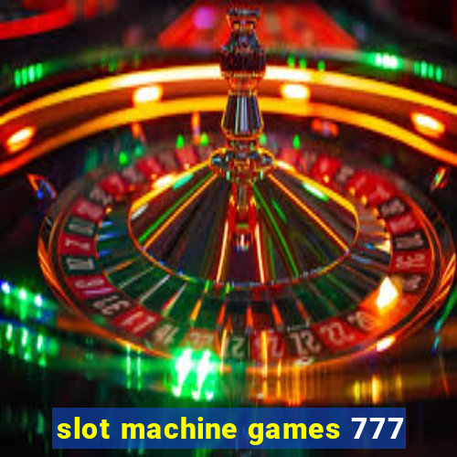 slot machine games 777