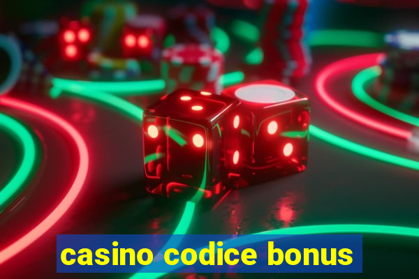 casino codice bonus