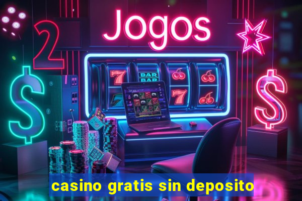 casino gratis sin deposito