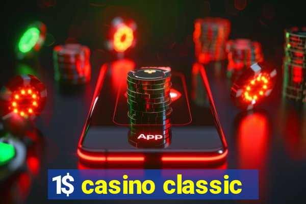 1$ casino classic