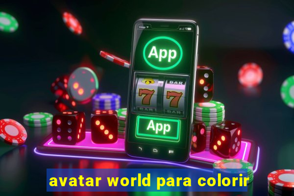 avatar world para colorir