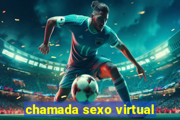 chamada sexo virtual