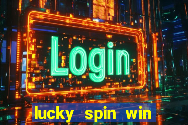 lucky spin win real money gcash