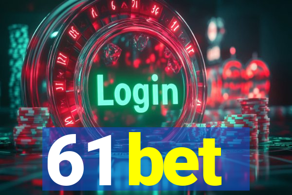 61 bet