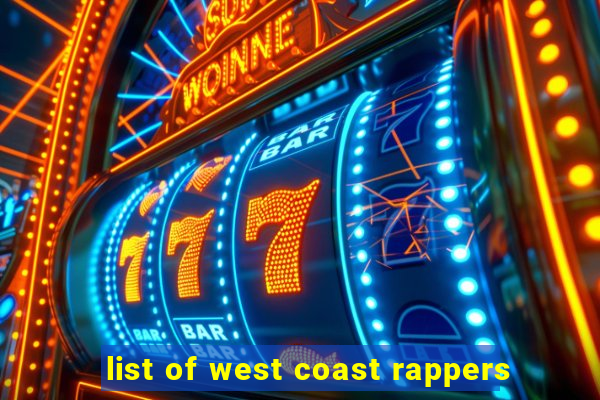 list of west coast rappers