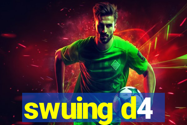 swuing d4