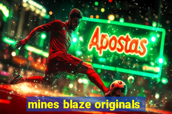 mines blaze originals