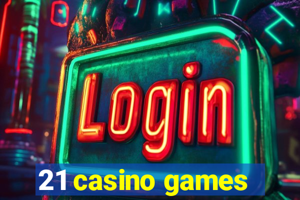 21 casino games