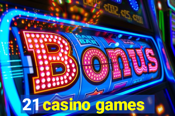 21 casino games