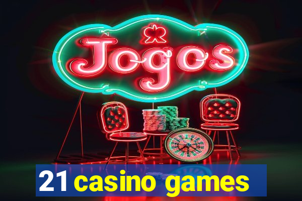 21 casino games