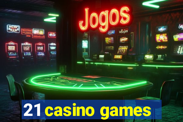 21 casino games