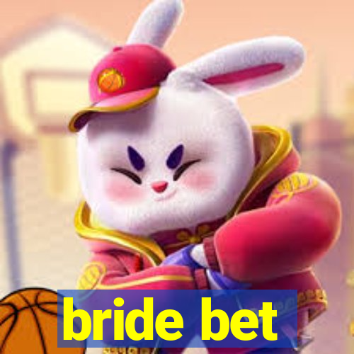 bride bet