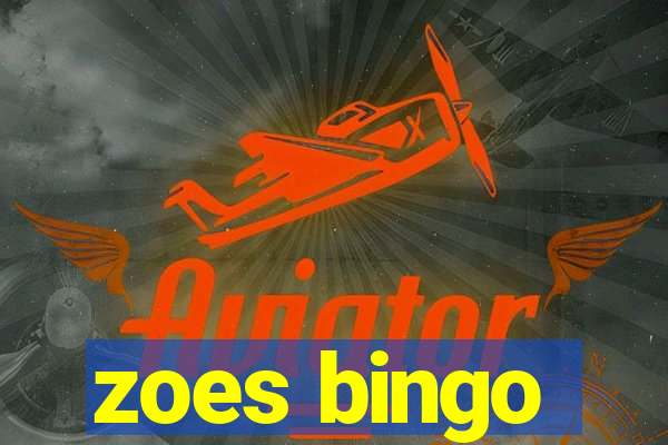 zoes bingo