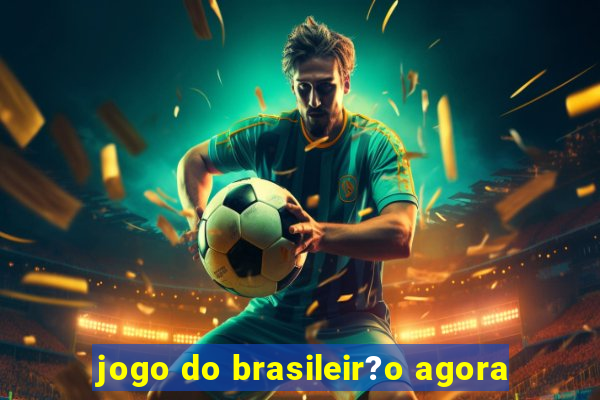 jogo do brasileir?o agora