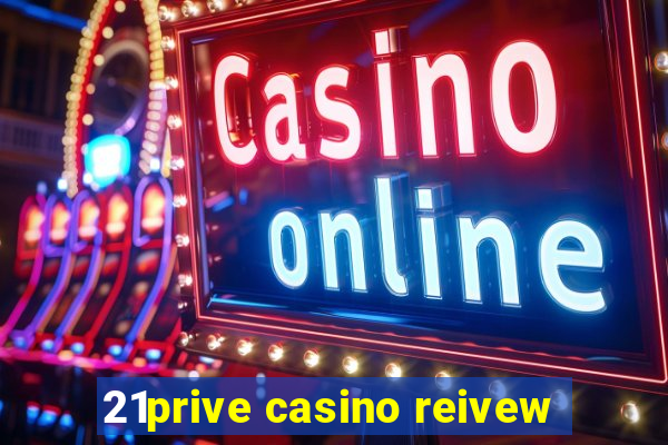 21prive casino reivew