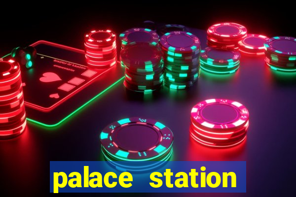 palace station hotel casino