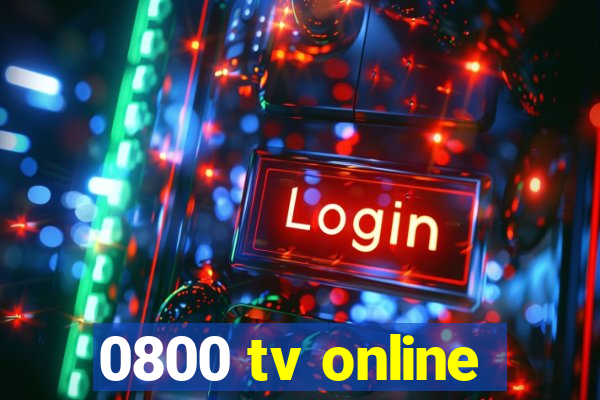 0800 tv online