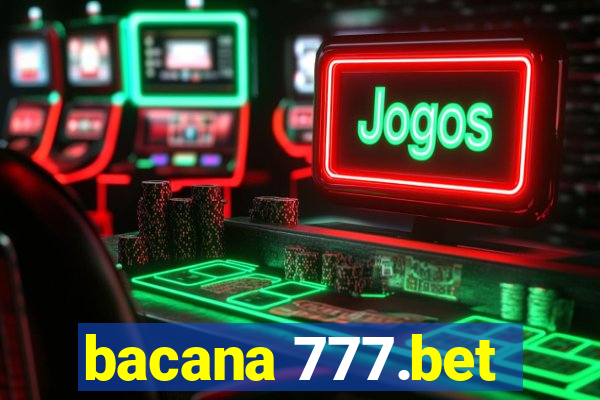 bacana 777.bet