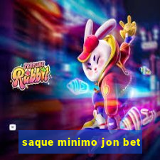 saque minimo jon bet